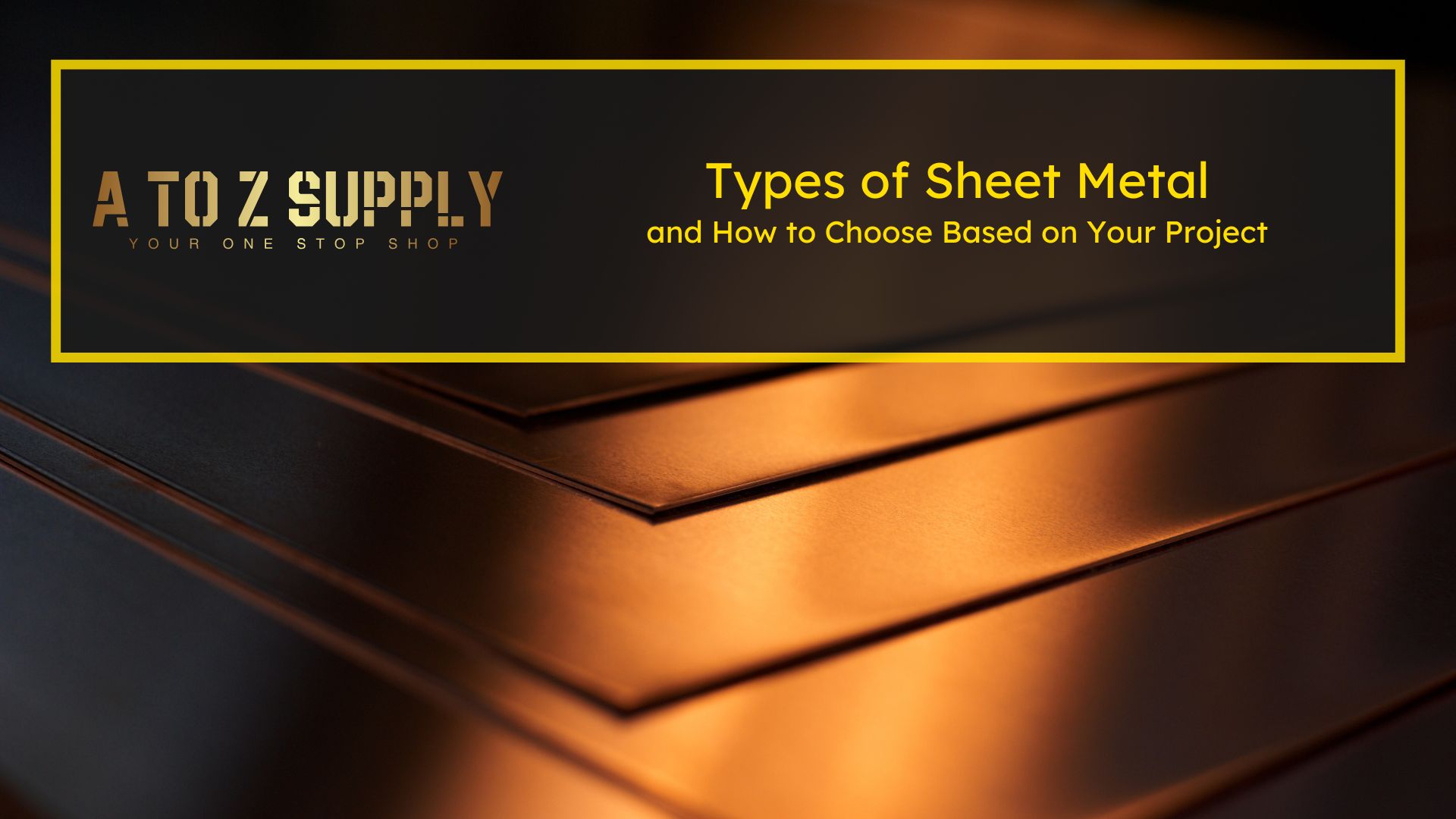 Types of Sheet Metal and How to Choose Based on Your Project
